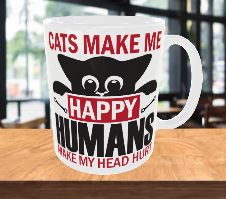 Cats Make Me Happy Humans Make My Head Hurt Coffee Mug