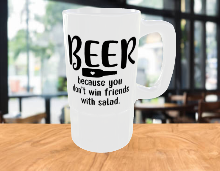 Beer Because You don't Win Friends With Salad Beer Stein Frosted