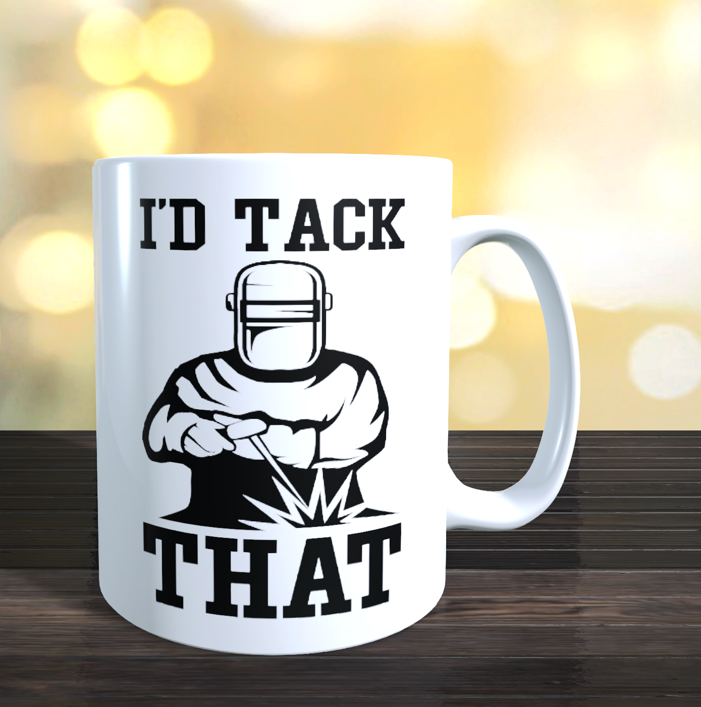 I'D TACK THAT Welding Coffee Mug