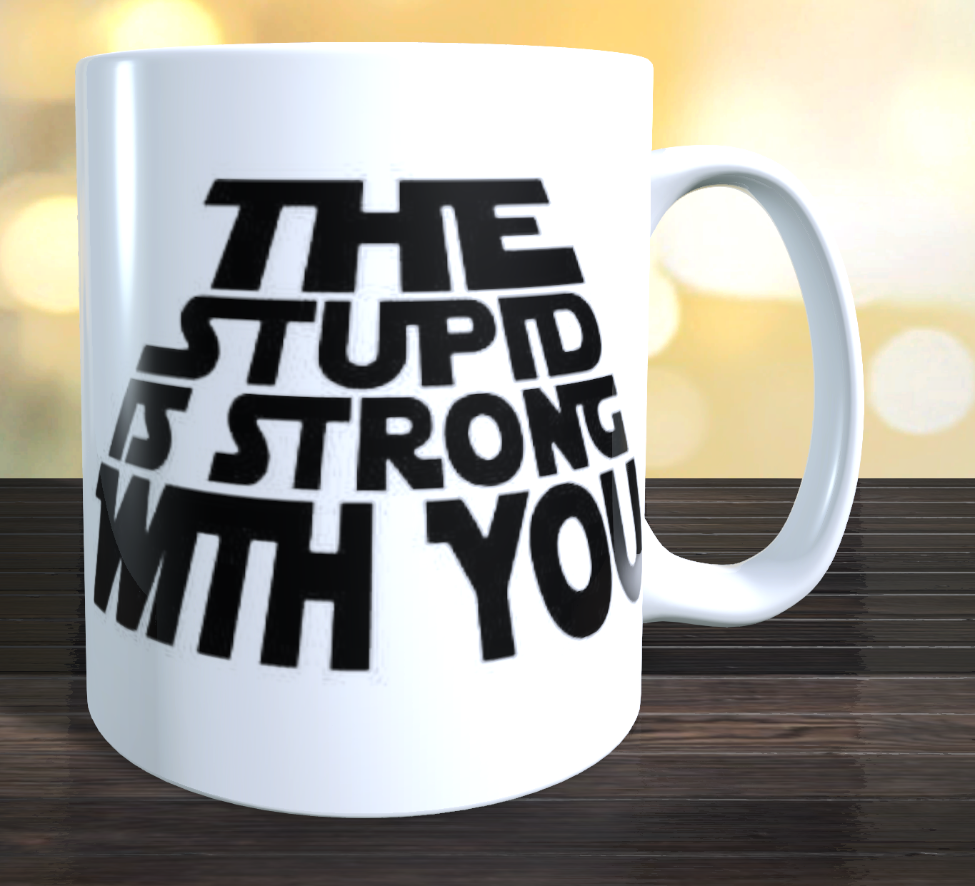 THE STUPID ID STRONG WITH YOU Coffee Mug