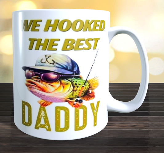 WE HOOKED THE BEST DADDY Coffee Mug