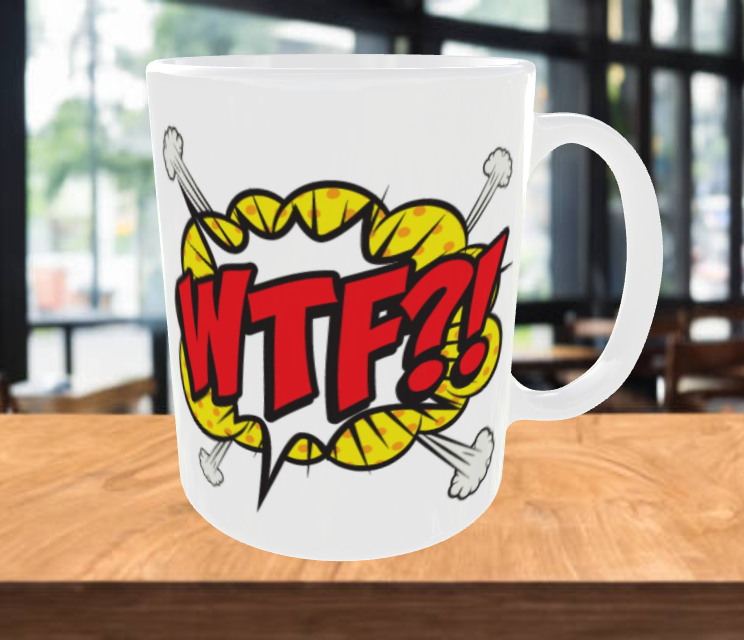 WTF .... What The Fuck Coffee Mug