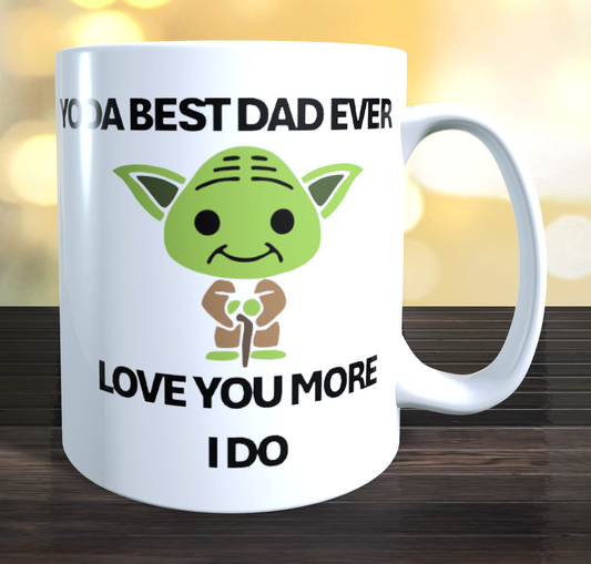 Yoda best Dad Ever Love You More I do Star Wars coffee Mug