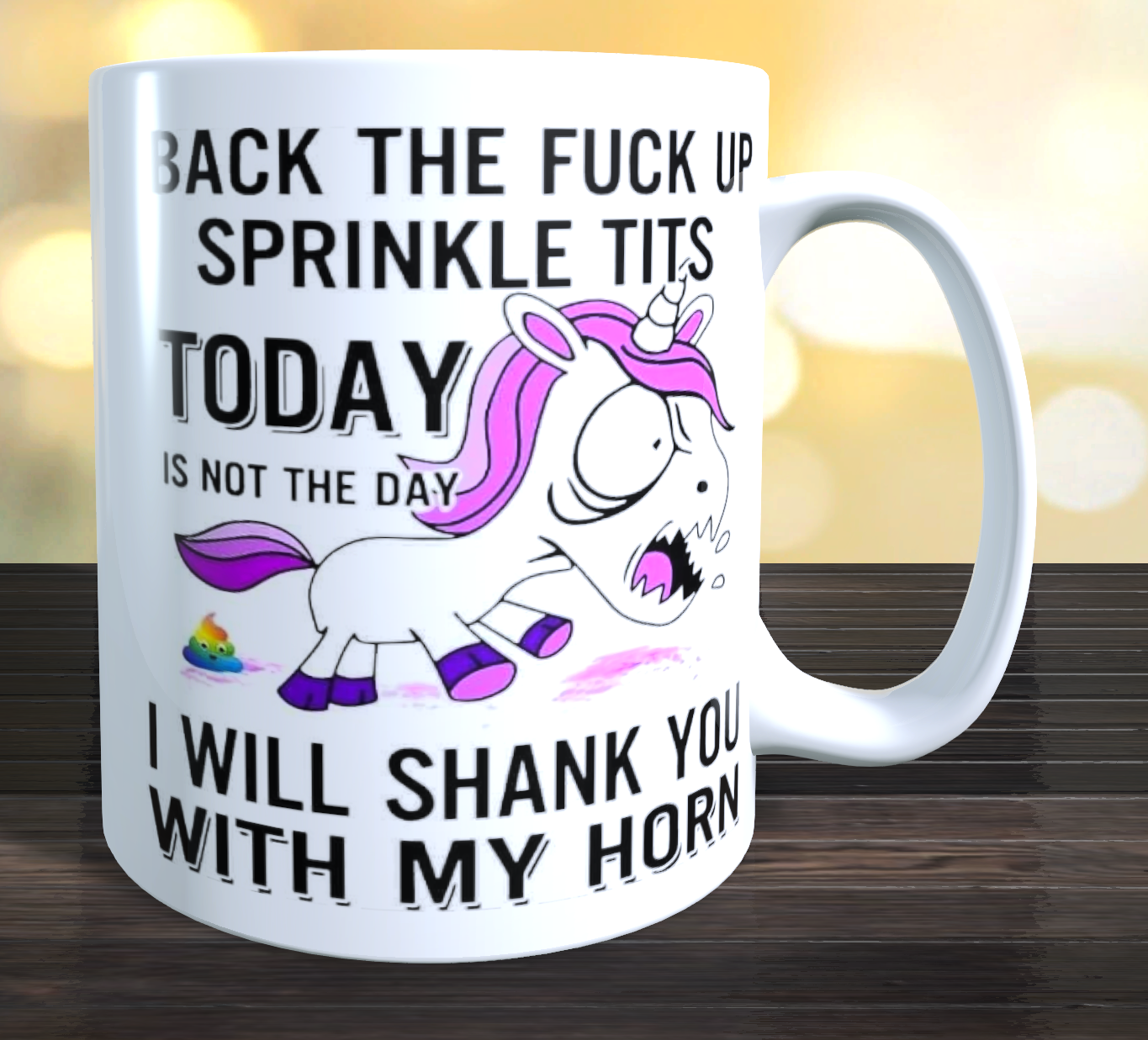 UNICORN BACK THE-FUCK-UP SPRINKLE-TITS RUDE Funny Coffee Mug