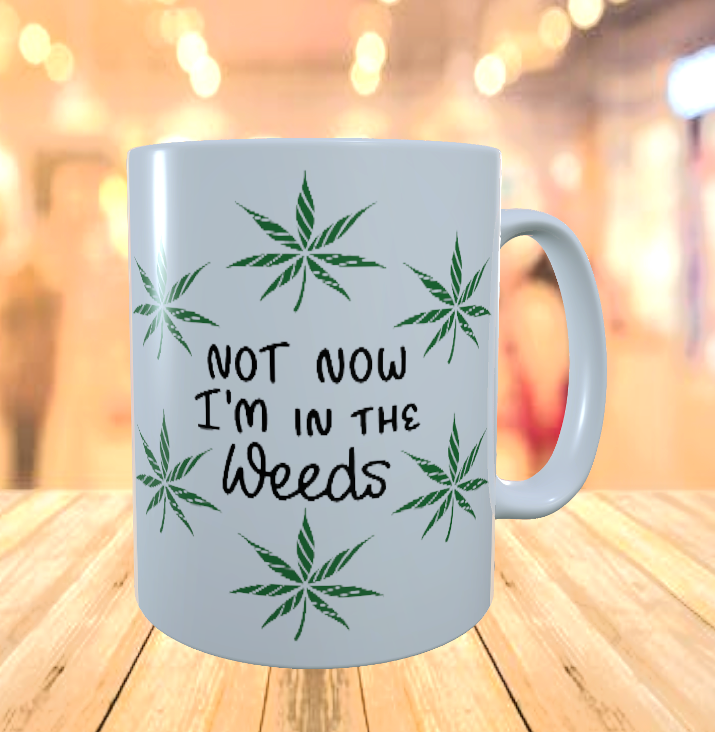 Not Now I'm In The Weeds Cannabis Coffee Mug