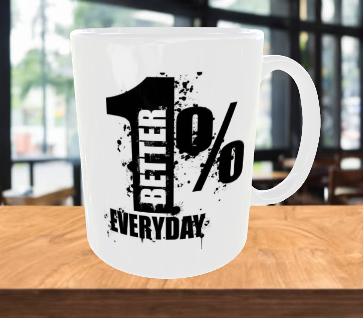 1% BETTER EVERYDAY Coffee Mug