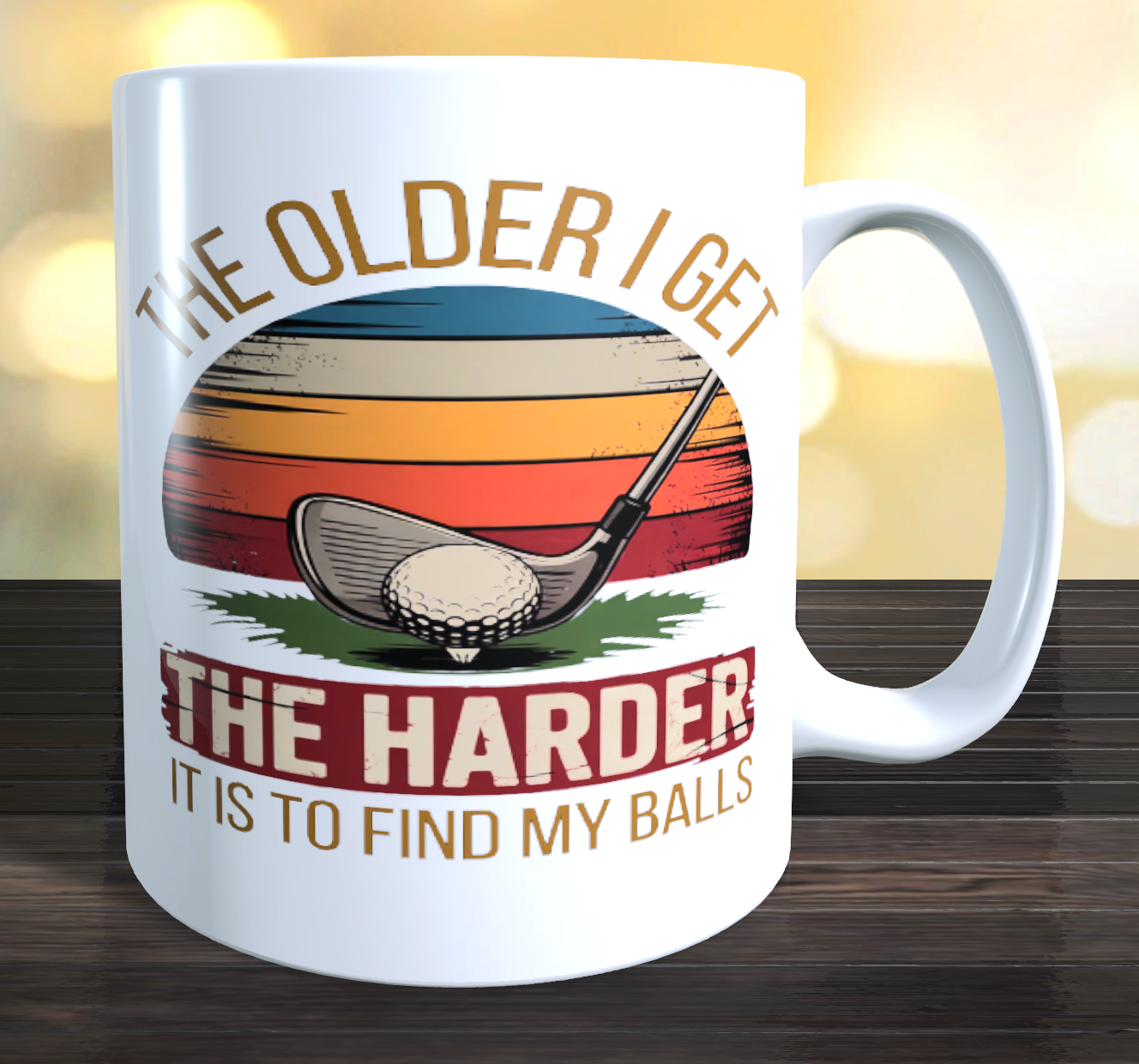 THE OLDER I GET THE HARDER IT IS TO FIND MY BALLS golf Coffee Mug